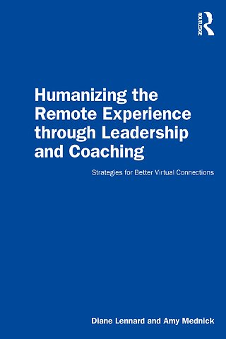 Humanizing the Remote Experience through Leadership and Coaching