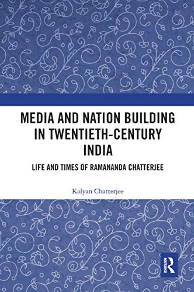 Media and Nation Building in Twentieth-Century India