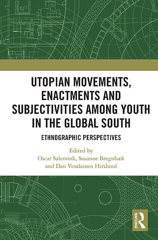 Utopian Movements, Enactments and Subjectivities among Youth in the Global South