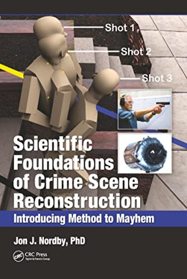 Scientific Foundations of Crime Scene Reconstruction