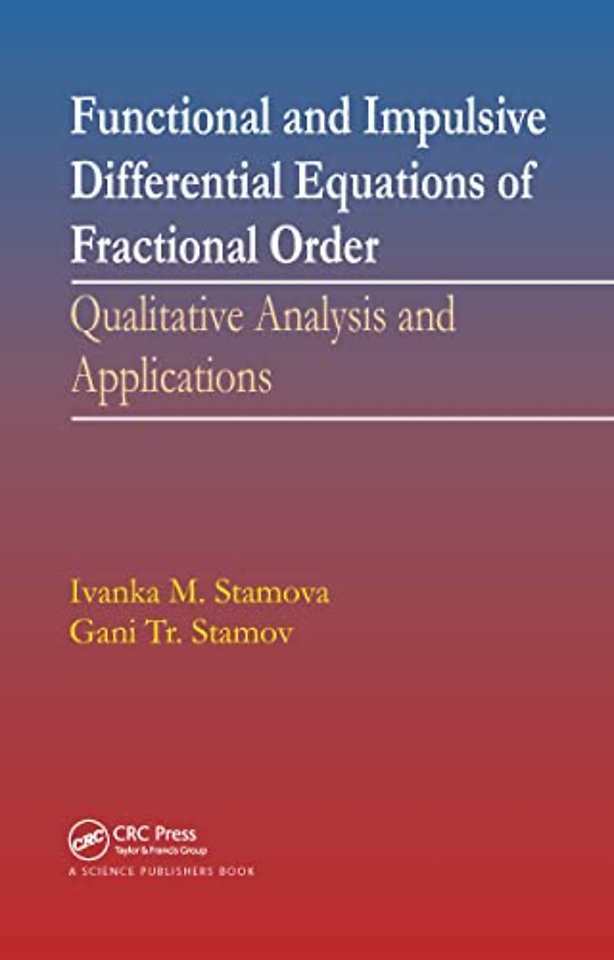 Functional and Impulsive Differential Equations of Fractional Order