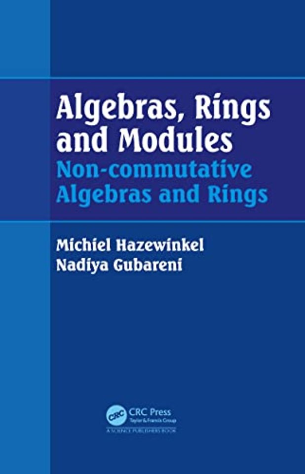 Algebras, Rings and Modules