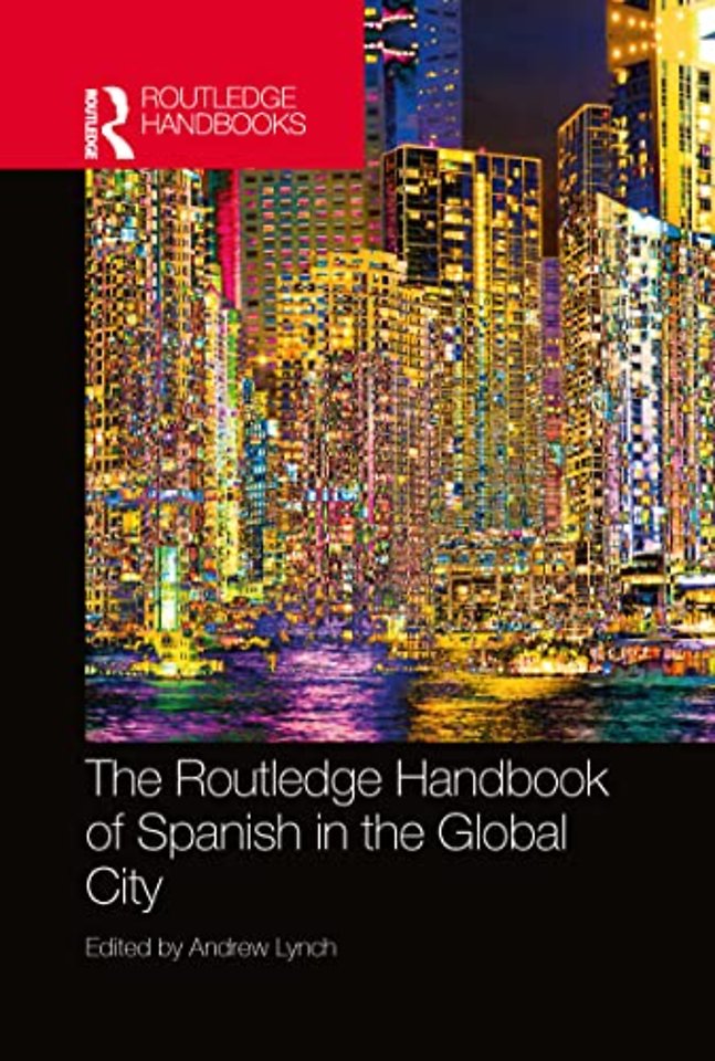 Routledge Handbook of Spanish in the Global City