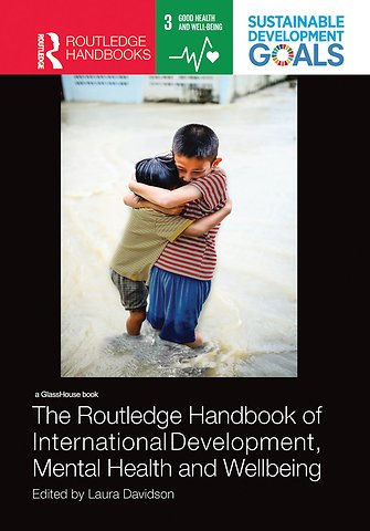 Routledge Handbook of International Development, Mental Health and Wellbeing