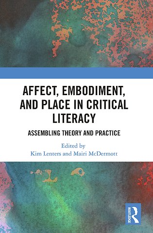 Affect, Embodiment, and Place in Critical Literacy