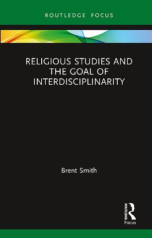 Religious Studies and the Goal of Interdisciplinarity
