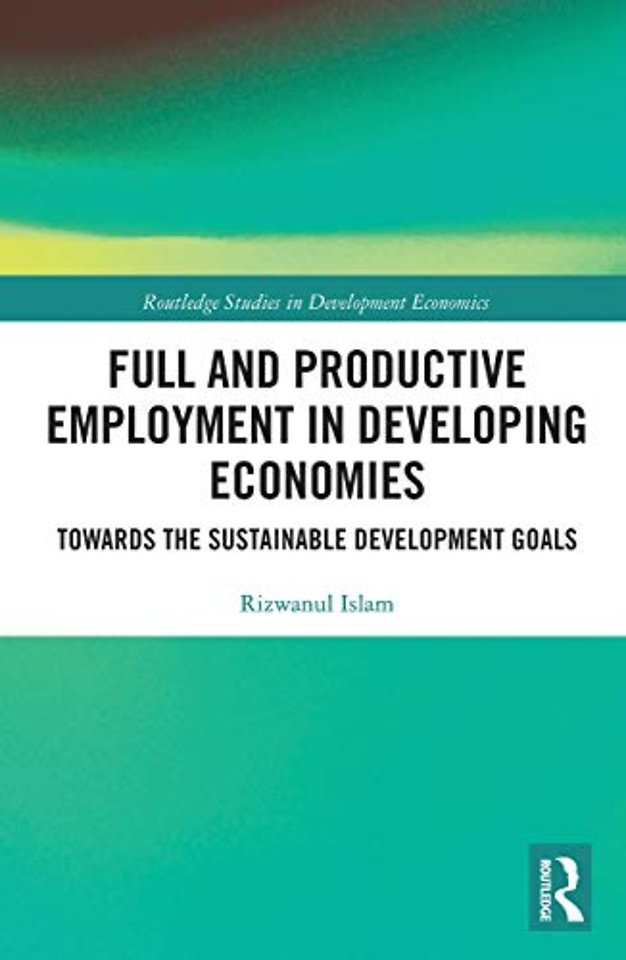 Full and Productive Employment in Developing Economies