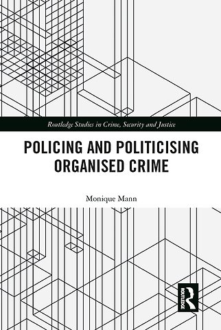 Politicising and Policing Organised Crime