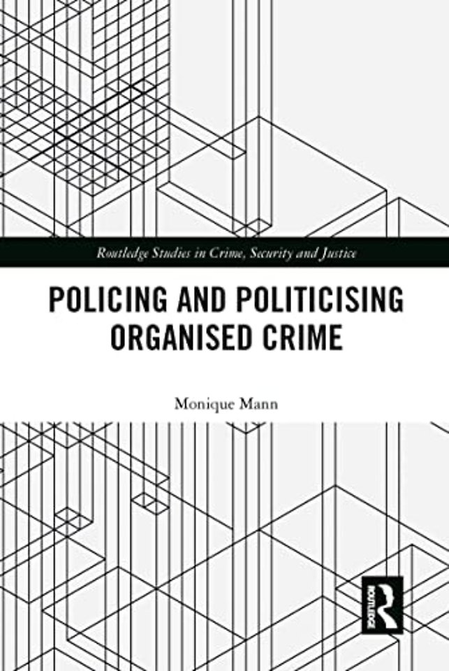 Politicising and Policing Organised Crime