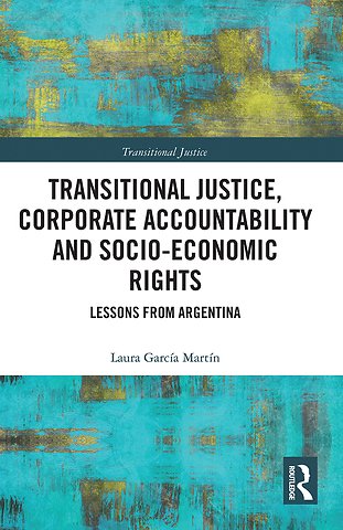 Transitional Justice, Corporate Accountability and Socio-Economic Rights