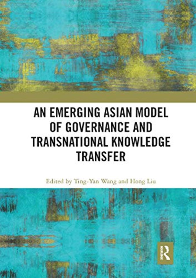 Emerging Asian Model of Governance and Transnational Knowledge Transfer