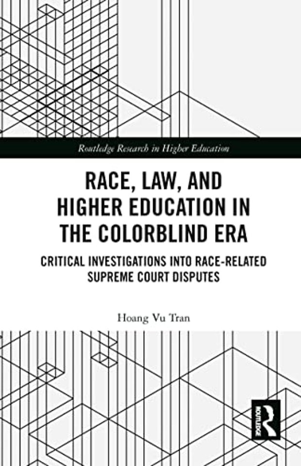 Race, Law, and Higher Education in the Colorblind Era