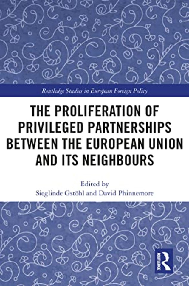 Proliferation of Privileged Partnerships between the European Union and its Neighbours