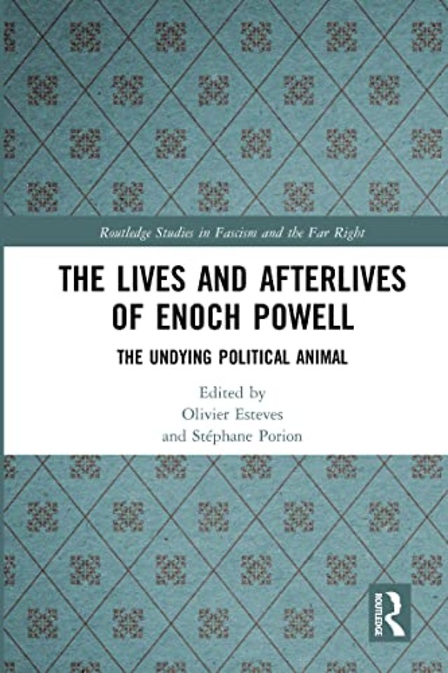 Lives and Afterlives of Enoch Powell