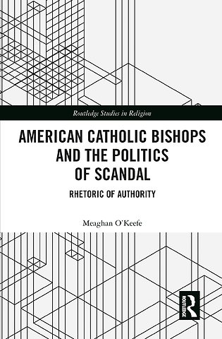 American Catholic Bishops and the Politics of Scandal