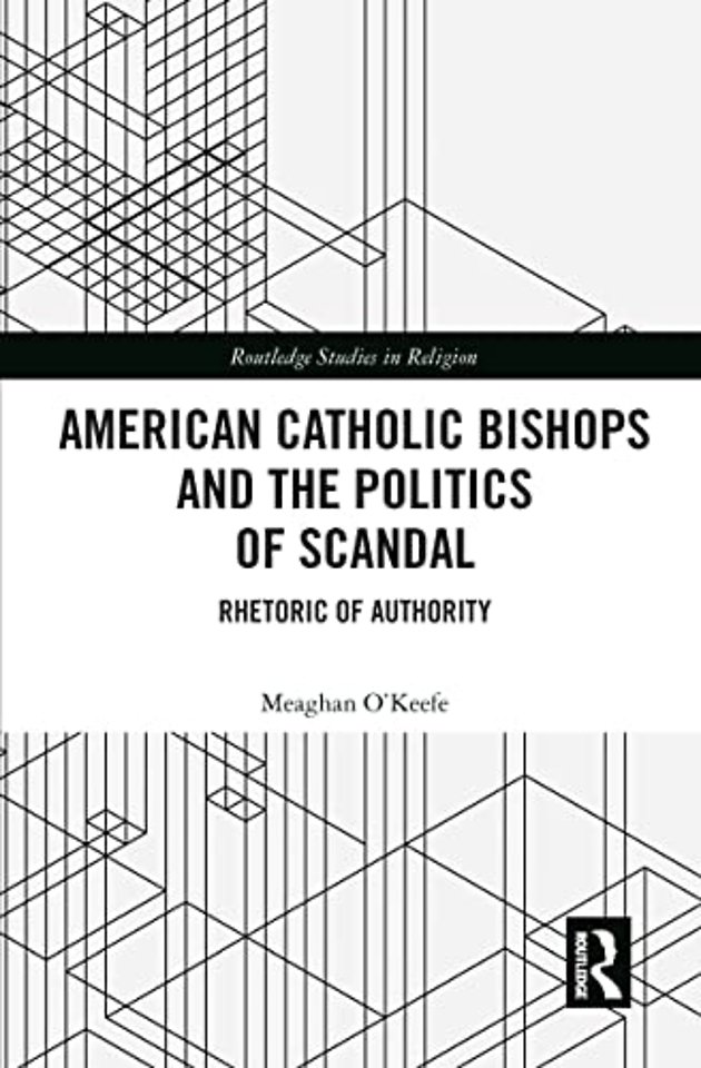 American Catholic Bishops and the Politics of Scandal