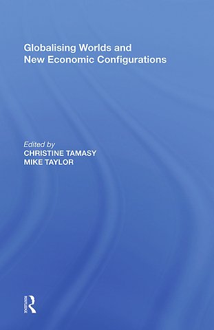 Globalising Worlds and New Economic Configurations