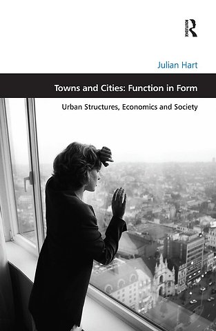 Towns and Cities: Function in Form