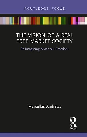 Vision of a Real Free Market Society