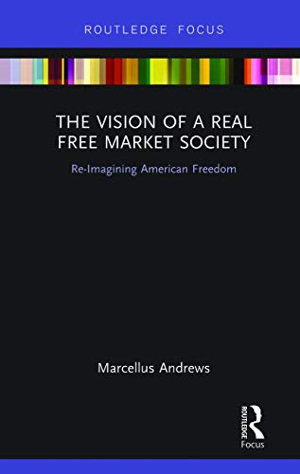 Vision of a Real Free Market Society