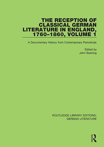 Reception of Classical German Literature in England, 1760-1860, Volume1