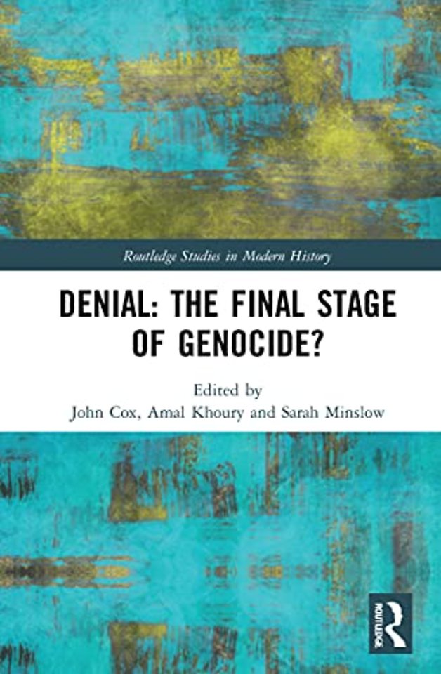 Denial: The Final Stage of Genocide?