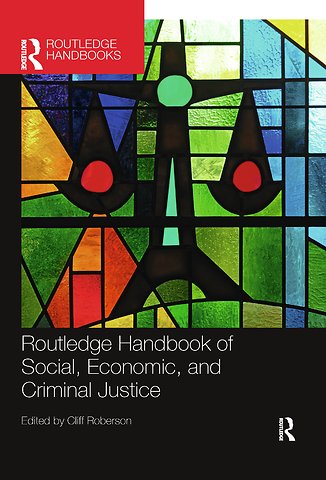 Routledge Handbook of Social, Economic, and Criminal Justice