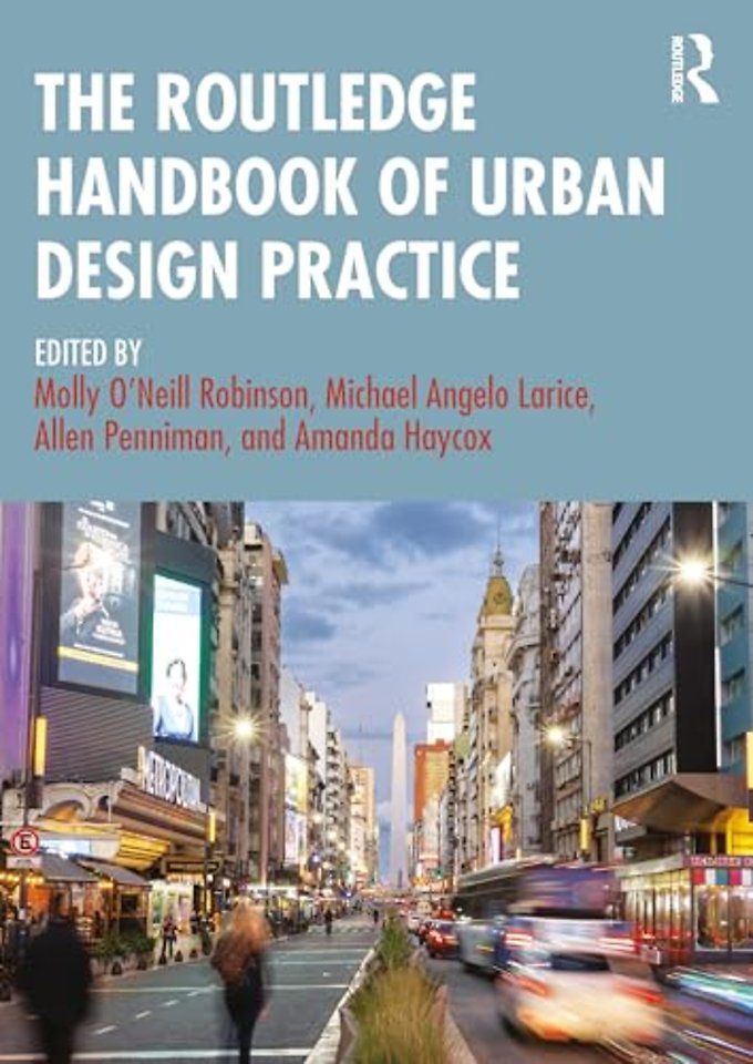 The Routledge Handbook of Urban Design Practice