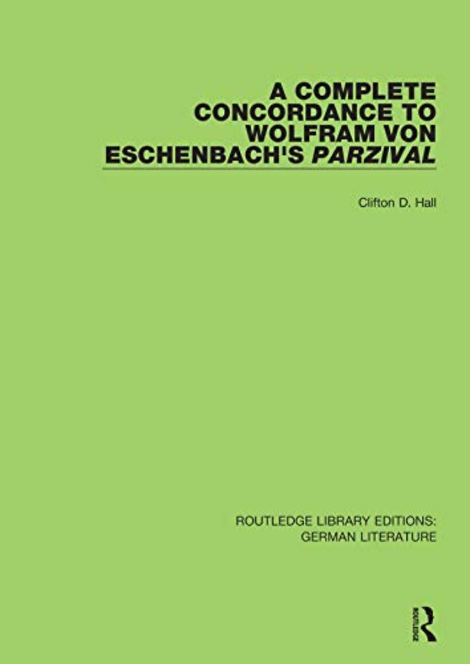Complete Concordance to Wolfram von Eschenbach’s Parzival