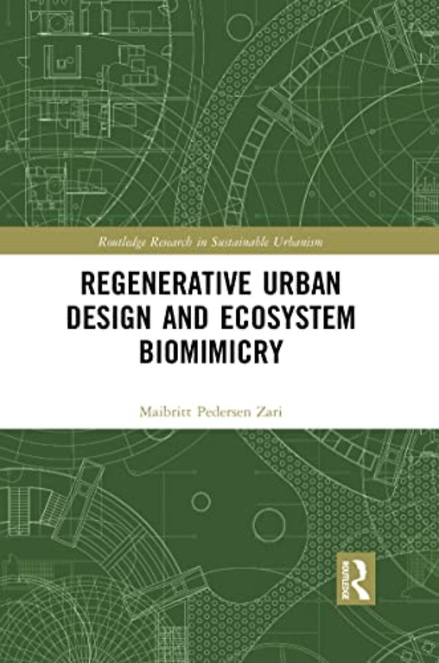 Regenerative Urban Design and Ecosystem Biomimicry