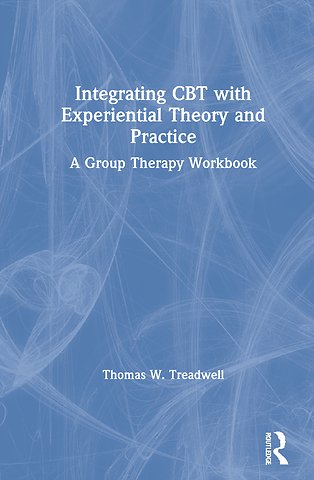Integrating CBT with Experiential Theory and Practice