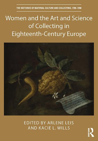 Histories of Material Culture and Collecting, 1700-1950