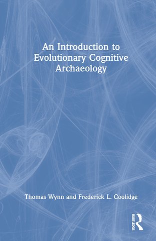 Introduction to Evolutionary Cognitive Archaeology