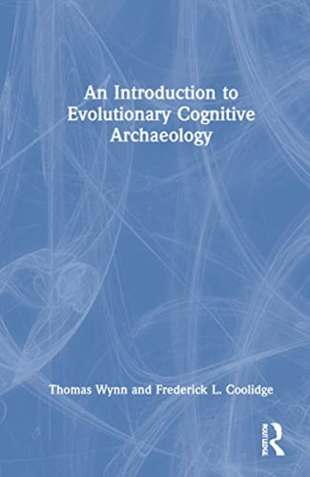 Introduction to Evolutionary Cognitive Archaeology