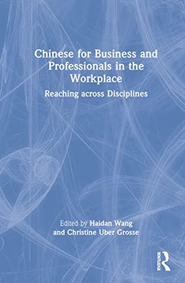 Chinese for Business and Professionals in the Workplace