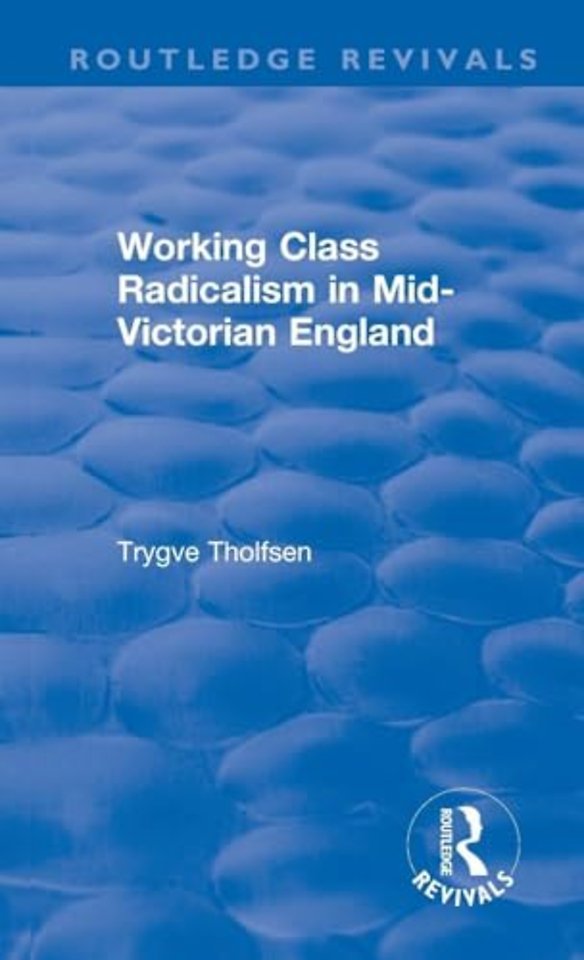 Working Class Radicalism in Mid-Victorian England