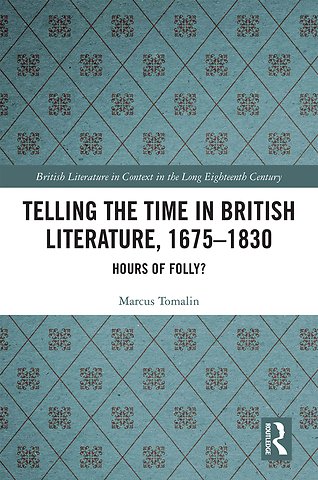 Telling the Time in British Literature, 1675-1830