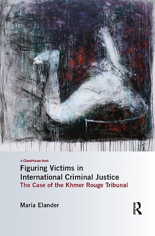 Figuring Victims in International Criminal Justice