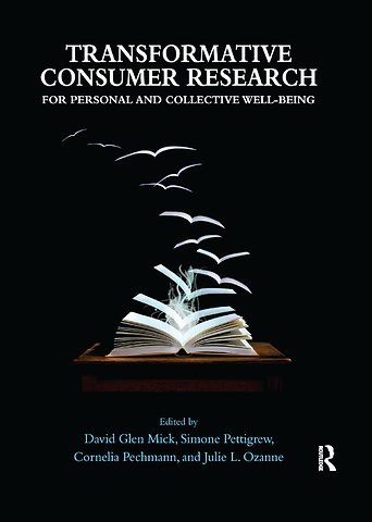 Transformative Consumer Research for Personal and Collective Well-Being