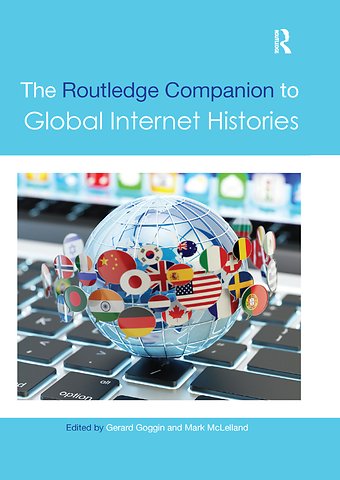 Routledge Companion to Global Internet Histories