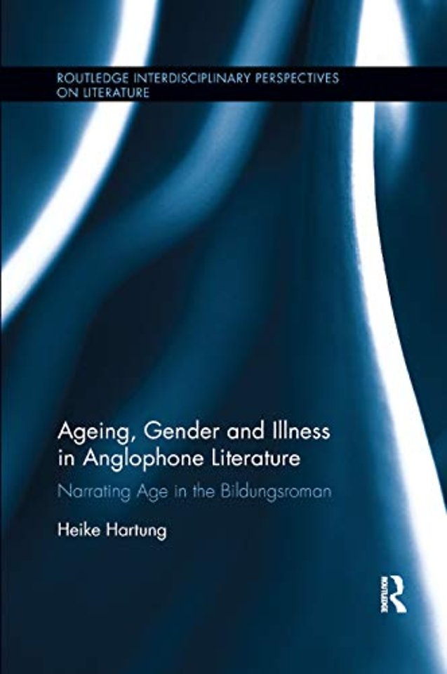 Ageing, Gender, and Illness in Anglophone Literature