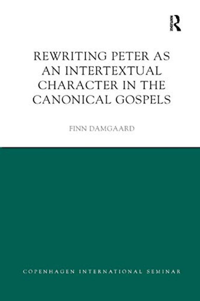 Rewriting Peter as an Intertextual Character in the Canonical Gospels