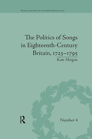 Politics of Songs in Eighteenth-Century Britain, 1723–1795