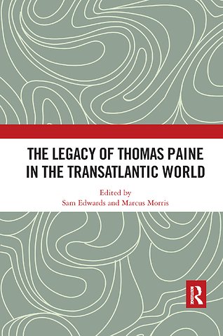 Legacy of Thomas Paine in the Transatlantic World