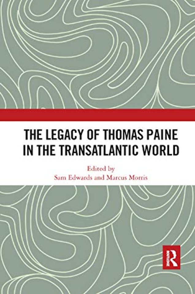 Legacy of Thomas Paine in the Transatlantic World