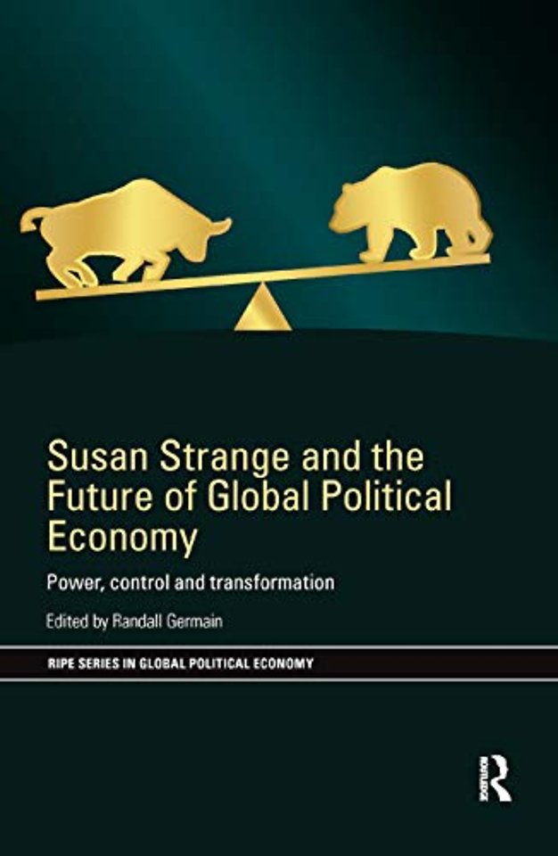 Susan Strange and the Future of Global Political Economy