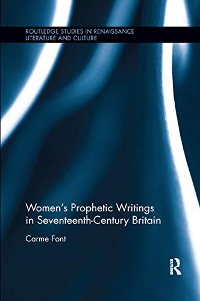Women�s Prophetic Writings in Seventeenth-Century Britain