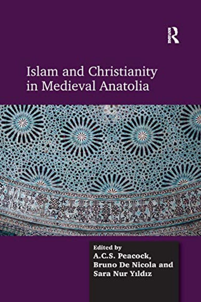 Islam and Christianity in Medieval Anatolia