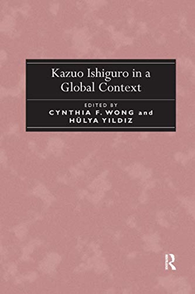Kazuo Ishiguro in a Global Context