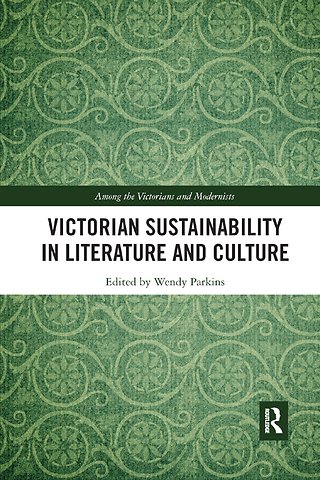 Victorian Sustainability in Literature and Culture